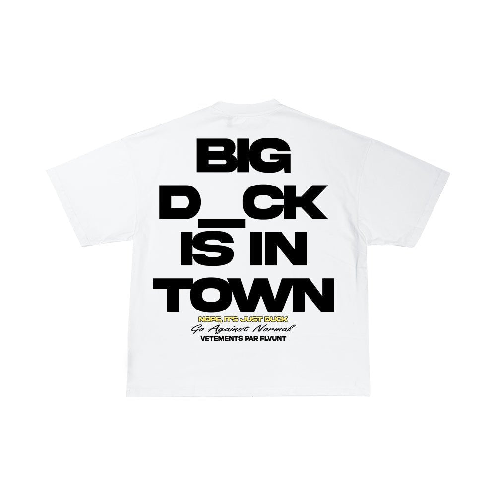 'big d*ck is in town' GRAPHIC T - SHIRT - FLVUNT