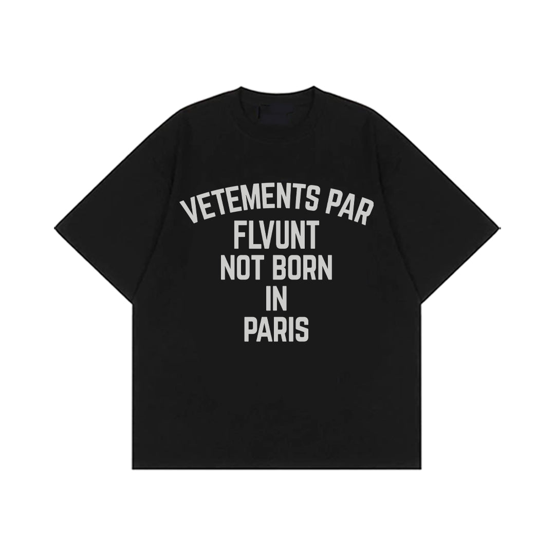 'NOT BORN IN PARIS' - T-Shirt - FLVUNT